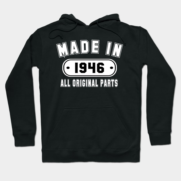 Made In 1946 All Original Parts Hoodie by PeppermintClover